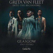 GRETA VAN FLEET, OVO HYDRO GLASGOW, WEDNESDAY 2ND JUNE 2027 GRETA VAN FLEET, OVO HYDRO GLASGOW, WEDNESDAY 2ND JUNE 2027